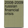 2008-2009 Russian Financial Crisis by Frederic P. Miller