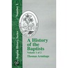 A History Of The Baptists - Vol. 1 door Thomas Armitage