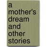 A Mother's Dream And Other Stories door Craig Lawrence