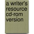 A Writer's Resource Cd-rom Version