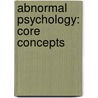 Abnormal Psychology: Core Concepts door Susan Mineka