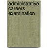 Administrative Careers Examination door Jack Rudman