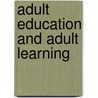 Adult Education And Adult Learning door Knud Illeris