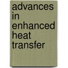 Advances In Enhanced Heat Transfer by American Society Of Mechanical Engineers (asme)
