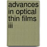 Advances In Optical Thin Films Iii door Norbert Kaiser