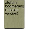 Afghan Boomerang (Russian Version) by Oleg Novinkov