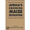 Africa's Emerging Maize Revolution door Derek Byerlee