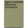 Agent-Mediated Electronic Commerce by Ulises Cortes