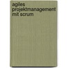Agiles Projektmanagement Mit Scrum door Tobias Langenbacher