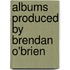 Albums Produced By Brendan O'Brien