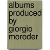 Albums Produced By Giorgio Moroder door Source Wikipedia