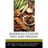 American Cuisine, Past And Present