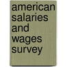 American Salaries and Wages Survey door Not Available