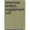 American Writers, Supplement Xviii by Jay Parini
