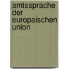 Amtssprache Der Europaischen Union door Quelle Wikipedia