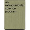 An Extracurricular Science Program by Abha Singh