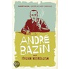 Andre Bazin And Italian Neorealism by Andre Bazin