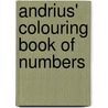 Andrius' Colouring Book Of Numbers door Rev. Paul V. Beyerl