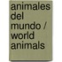 Animales del mundo / World Animals
