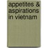 Appetites & Aspirations In Vietnam