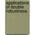 Applications Of Double Robustness.