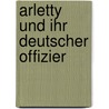 Arletty und ihr deutscher Offizier by Klaus Harpprecht