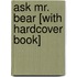 Ask Mr. Bear [With Hardcover Book]