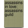 Assassins In Love: Assassins Guild door Kris DeLake