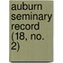 Auburn Seminary Record (18, No. 2)