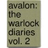 Avalon: The Warlock Diaries Vol. 2