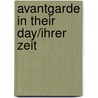 Avantgarde in Their Day/Ihrer Zeit door Nora Sobich