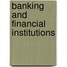 Banking And Financial Institutions by Benton E. Gup