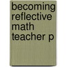 Becoming Reflective Math Teacher P door Dr Eleanor Armour-Thomas