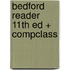 Bedford Reader 11th Ed + Compclass