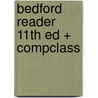 Bedford Reader 11th Ed + Compclass door X.J. Kennedy