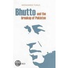 Bhutto And The Breakup Of Pakistan by Mohammed Yunus