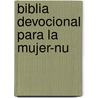 Biblia Devocional Para La Mujer-Nu by Zondervan Publishing