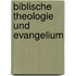 Biblische Theologie und Evangelium