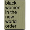 Black Women In The New World Order door Willa Mae Hemmons