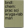 Bndl: Chem: Prac Sci W/Yga+Lab Man door Kelter