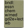 Bndl: Essn Chem W/Med Gd2e+Lect Wb door Ebbing