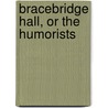 Bracebridge Hall, Or The Humorists by Geoffrey Crayton