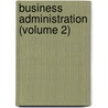 Business Administration (Volume 2) door La Salle Extension University