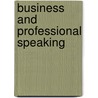 Business and Professional Speaking by R. Adler