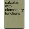 Calculus with Elementary Functions door Jack Rudman