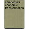 Cambodia's Economic Transformation door Caroline Hughes