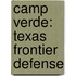 Camp Verde: Texas Frontier Defense