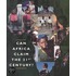Can Africa Claim The 21st Century?