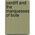Cardiff And The Marquesses Of Bute