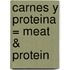 Carnes y Proteina = Meat & Protein